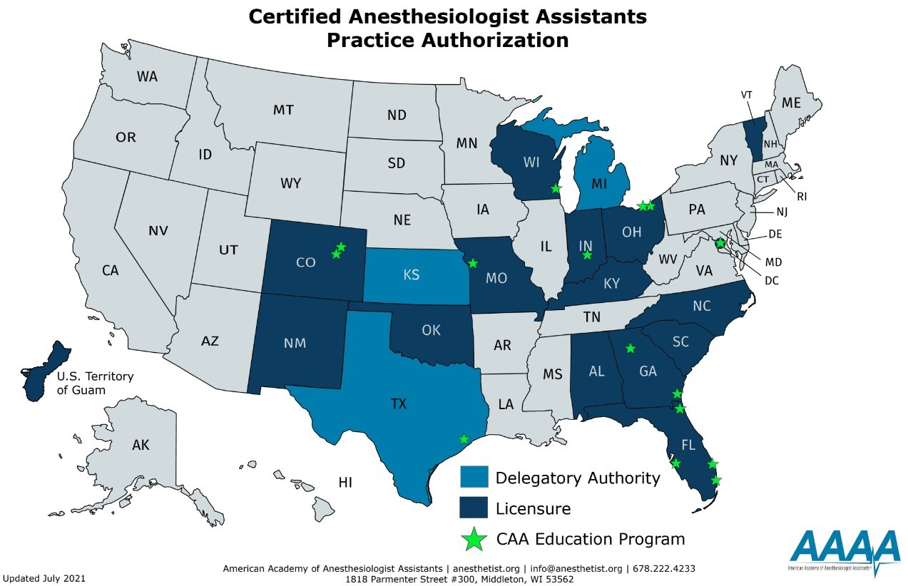 Certified anesthesiologist assistants practice authorization map of the United States. Delegatory Authority in Kansas, Michigan, and Texas. Licensure in Alabama, Colorado, Florida, Georgia, Indiana, Kentucky, Missouri, New Mexico, North Carolina, Ohio, South Carolina, Vermont, Wisconsin, and the U.S. Territory of Guam.
