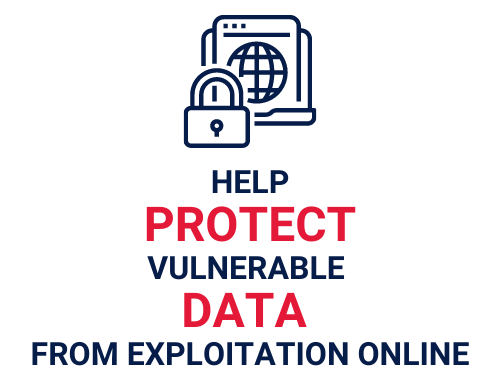 Help protect vulnerable data from exploitation online.