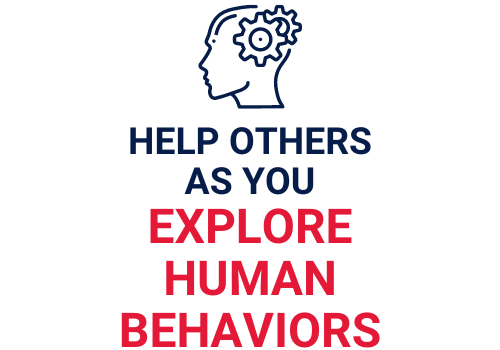 Help others as you explore human behaviors.
