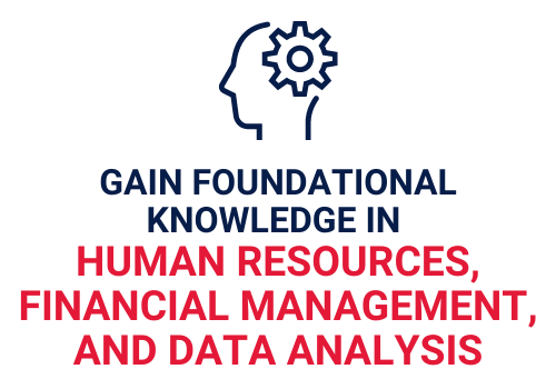 Gain foundational knowledge in Human Resources, Financial Management, and Data Analysis.