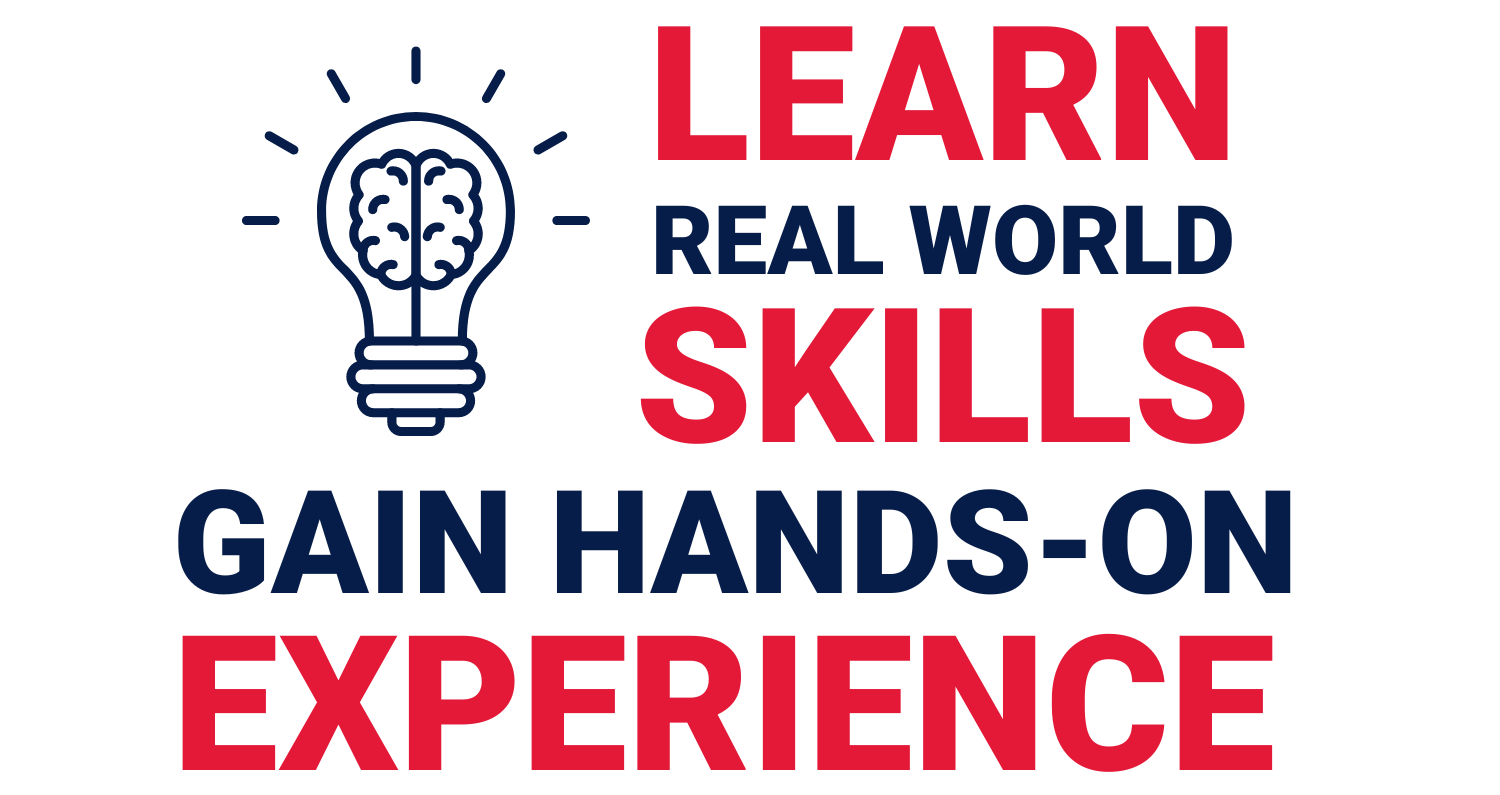 Learn real-world skills and gain hands-on experience.