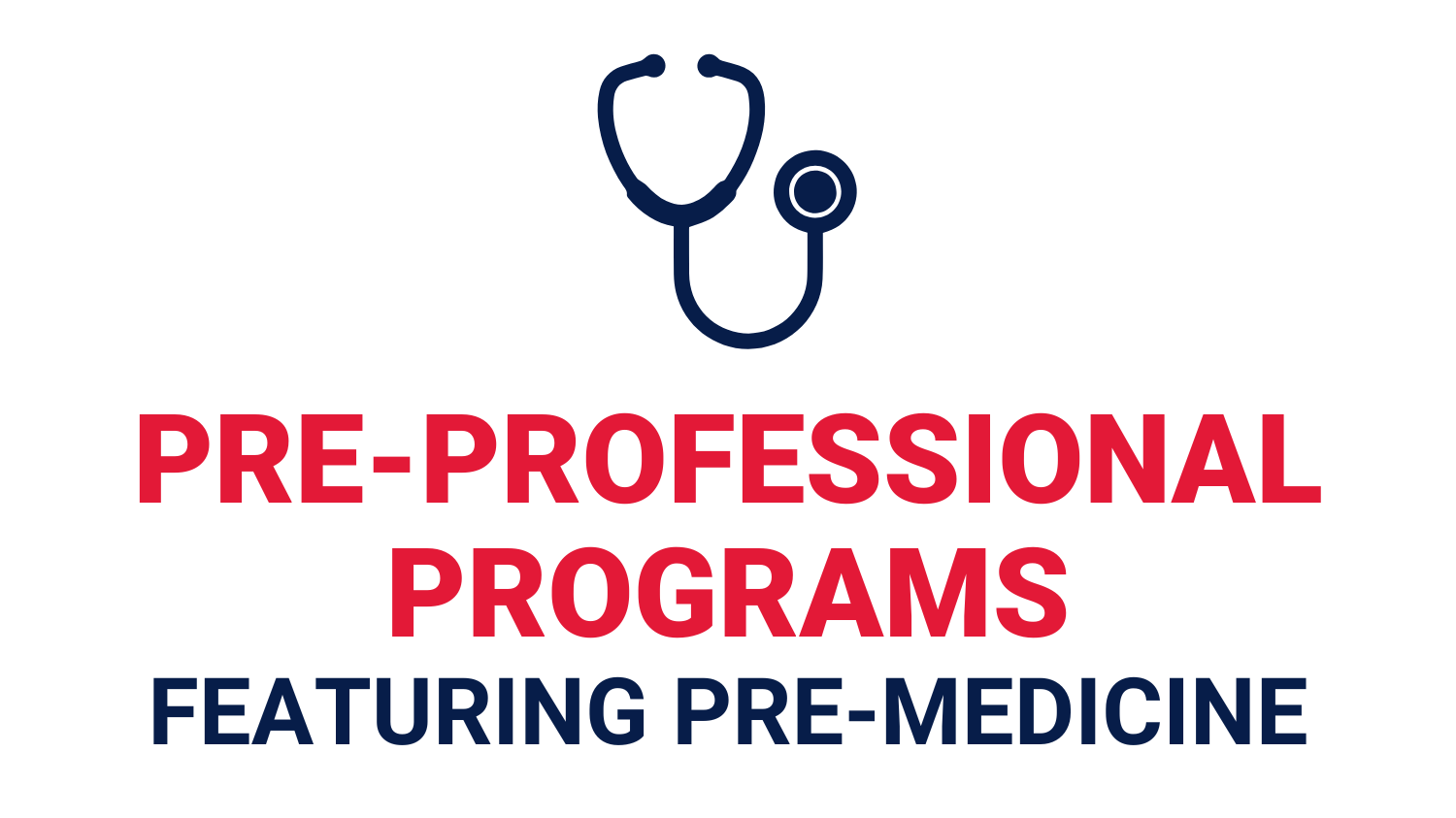 Offering pre-professional programs featuring pre-medicine.