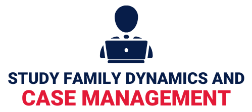 Study Case Management Study family dynamics and case management