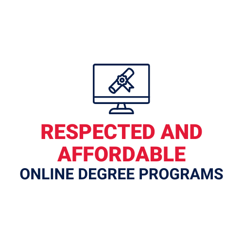 Our online degree programs are respected and affordable.