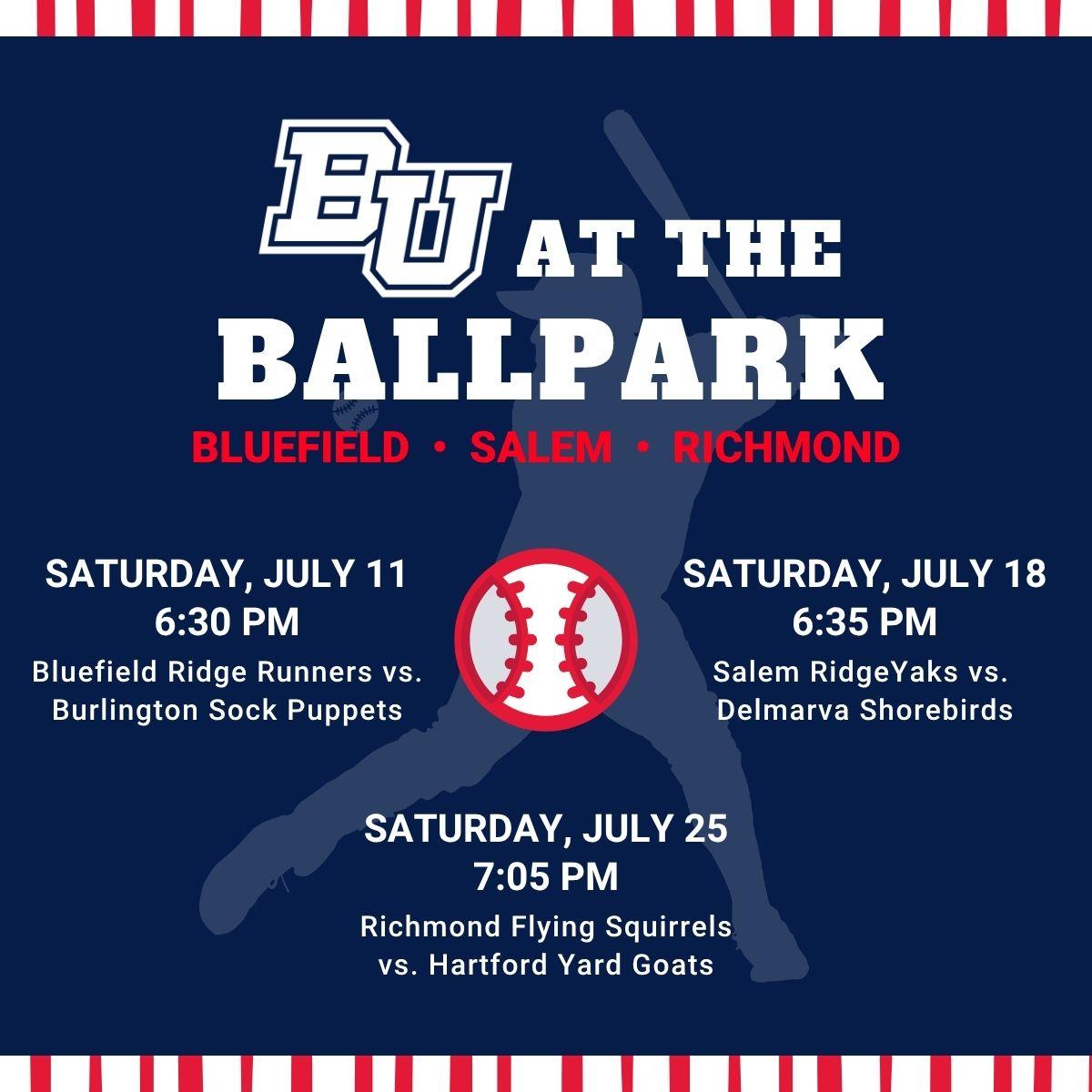 BU at the Ballpark 2026. Saturday, July 11th at 6:30pm; Saturday, July 18th at 6:35pm; and Saturday, July 25th at 7:05pm.